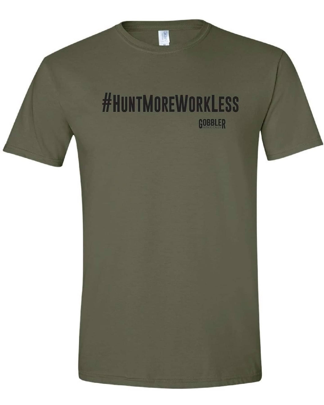 #HuntMoreWorkLess t-shirt